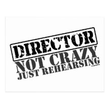 Director: Not Crazy Just Rehearsing Post Card