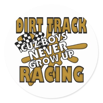 dirt track sayings
