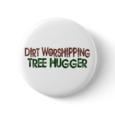 Dirt Worshipping Tree Hugger by worldsfair