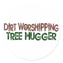 Dirt Worshipping Tree Hugger Stickers