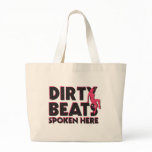 Dirty Beats Spoken Here bags