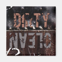 Dirty Clean sign magnet