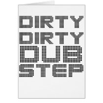 Dirty Dirty Dubstep Greeting Cards