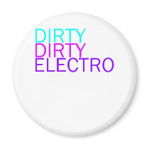 Dirty Dirty Electro Magnets