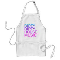 Dirty Dirty House Music Apron