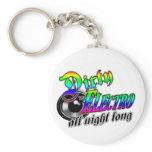 DIRTY ELECTRO all night long Keychain