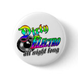 DIRTY ELECTRO all night long Pinback Buttons