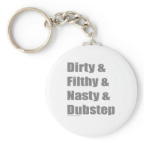 Dirty & Filthy & Grimey & Dubstep