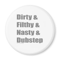 Dirty & Filthy & Grimey & Dubstep