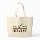 Dirty Hoe Bag
