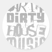Dirty House Music - DJ Disc Jockey Tune Clubbing Round Stickers