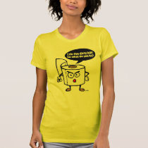 Dirty job t-shirts