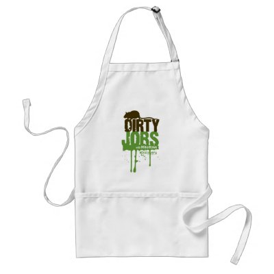 Dirty Jobs Apron by DirtyJobs