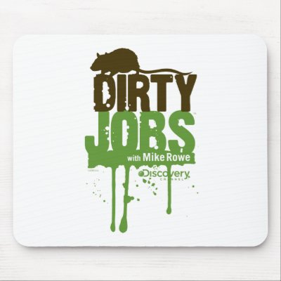 Dirty Jobs Mousepad by DirtyJobs