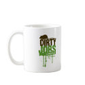 Dirty Jobs Mug