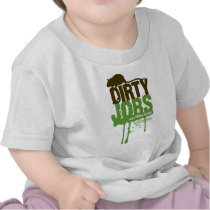 Dirty Jobs T-Shirt