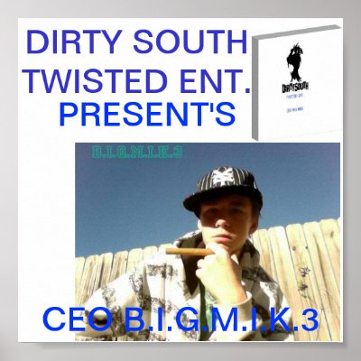 DIRTY SOUTH TWISTED ENT. CEO POSTER by DIRTYSOUTHTWISTED361