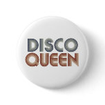 Disco 70s Music Retro Queen Pinback Button