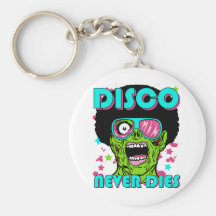 Disco Never Dies Key Chains