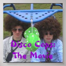 disco poster, Disco Cops:The Movie - Customized