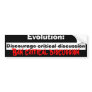 discourage, Evolution:, Ban critic... - Customized Bumper Sticker