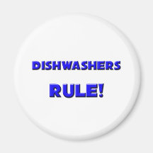 Dishwashers Rule! Refrigerator Magnet