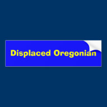 Displaced Oregonian bumper stickers