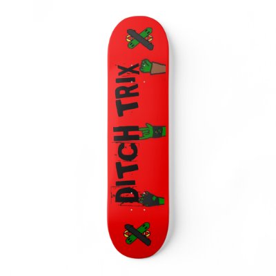 DITCH TRIX Original Skateboard by ryaxcorps