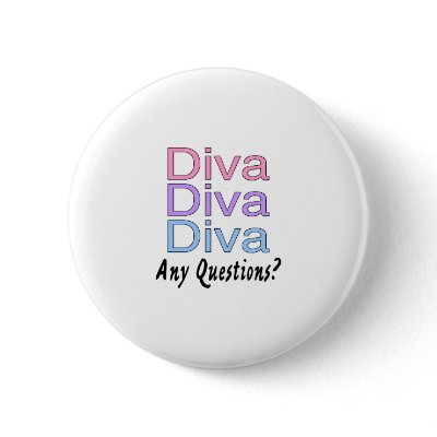 Diva Any Questions Pin by CelebrationZazzle