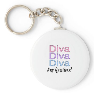 Diva Any Questions Key Chains by CelebrationZazzle