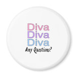 Diva Any Questions Refrigerator Magnets