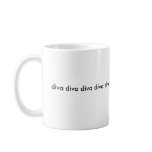diva diva diva mug for divas