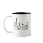 Diva: Don't Question Coffee Mug