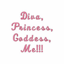 Diva, Princess, Goddess, Me!!!