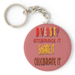 Diversity: Embrace It Keychain
