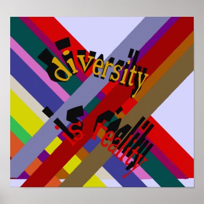 Diversity Is Reality Poster by diversityjustis
