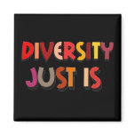 Diversity Just Is Magnet
