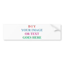 DIY CREATE YOUR OWN DESIGN BUMPER STICKER