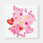 Dizzy in Love with you! Magnet