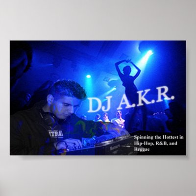 DJ AKR POSTERS by ynks2sweet