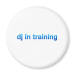 DJ In Training - Disc Jockey Turntable vinyl mixer Refrigerator Magnets