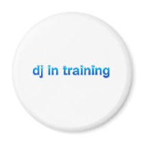 DJ In Training - Disc Jockey Turntable vinyl mixer Refrigerator Magnets