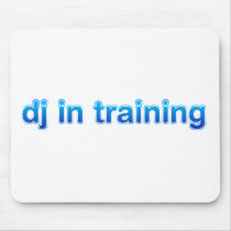 DJ In Training - Disc Jockey Turntable vinyl mixer Mouse Pad