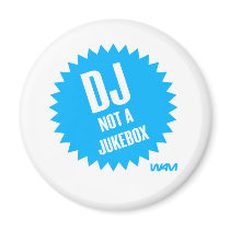 DJ not a jukebox Refrigerator Magnet