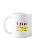 DJ On Fire mugs