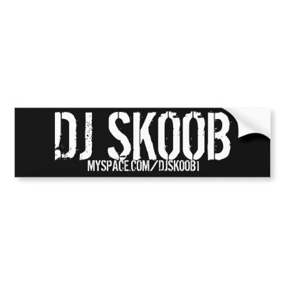 DJ SKOOB BUMPER STICKER by steveblankenship2004