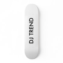 DJ TREND SKATEBOARD