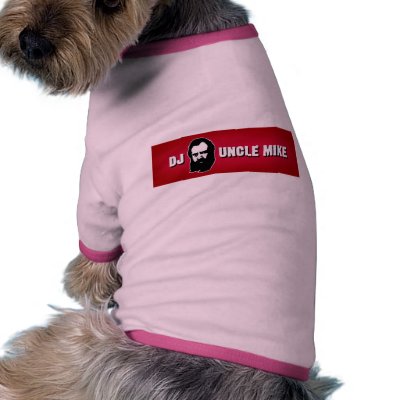 DJ Uncle Mike Dog Clothing by djunclemike