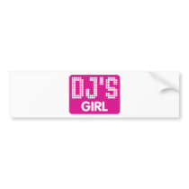 Dj's Girl Bumper Sticker