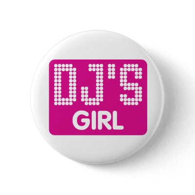Dj's Girl Pins by HandsomeDevil